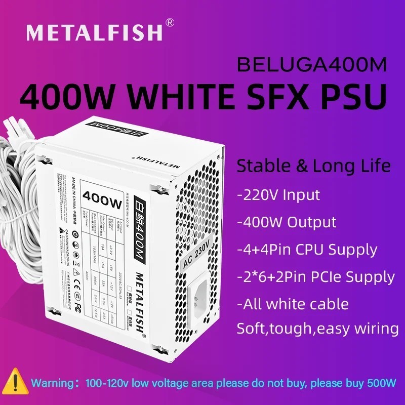 METALFISH SFX400W White Power Supply 220~230V Input Dual 6+2Pin PCIe P